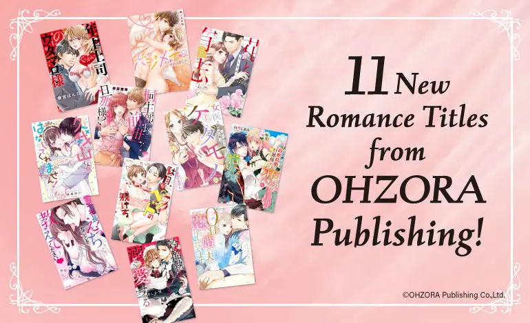 Manga Planet Licenses 11 New Romance Titles from OHZORA Publishing!