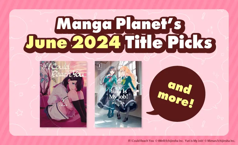 Manga Planet’s June 2024 Title Picks
